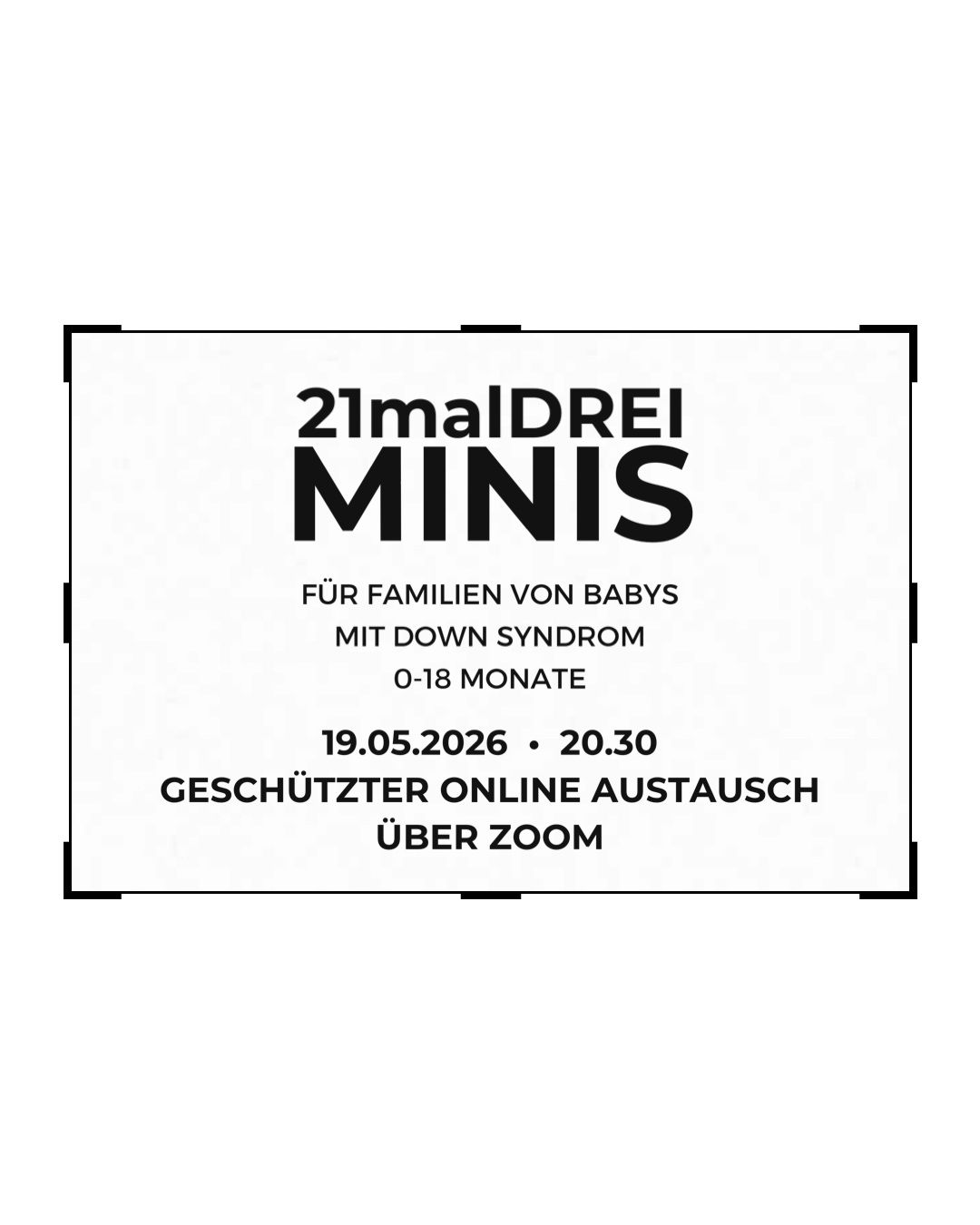 21malDREI MINIS – Geschützter Online-Austausch für Eltern von Babys mit Down-Syndrom (0–18 Monate)